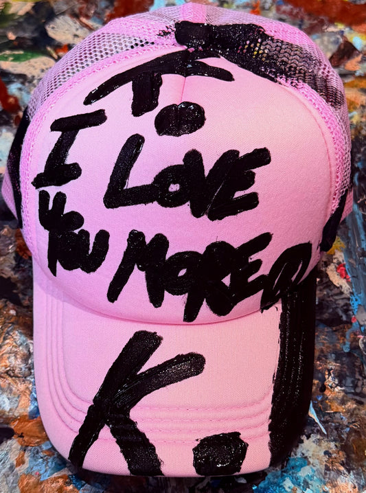 I LOVE YOU MORE K. HAT